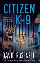 Icon image Citizen K-9: A K Team Novel