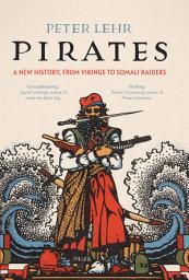 Icon image Pirates: A New History, from Vikings to Somali Raiders
