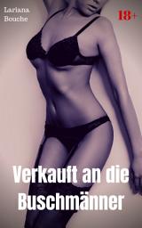 Icon image Verkauft an die Buschmänner: Hardcore Erotik, Ausgabe 2