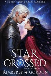 Icon image Star Crossed: A Superhero Urban Fantasy