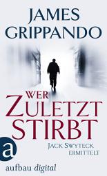 Icon image Wer zuletzt stirbt: Ausgabe 2