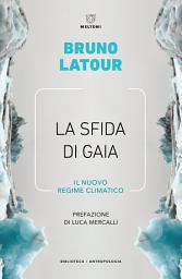 Icon image La sfida di Gaia: Il nuovo regime climatico