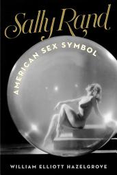Icon image Sally Rand: American Sex Symbol