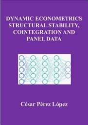 Icon image DYNAMIC ECONOMETRICS, STRUCTURAL STABILITY, COINTEGRATION AND PANEL DATA