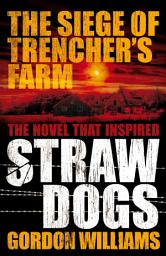 Icon image The Siege of Trencher's Farm - Straw Dogs
