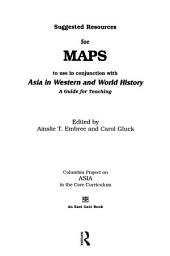 Icon image Suggested Resources for Maps to Use in Conjunction with Asia in Western and World History