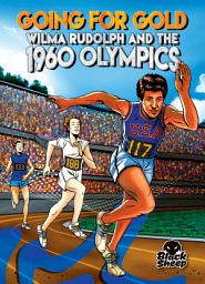 Icon image Going for Gold: Wilma Rudolph and the 1960 Olympics