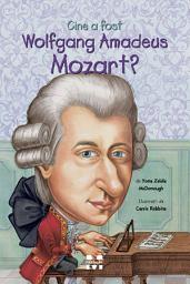 Icon image Cine a fost Wolfgang Amadeus Mozart?