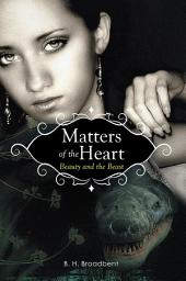 Icon image Matters of the Heart: Beauty and the Beast