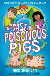 Icon image The Case of the Poisonous Pigs: Volume 3