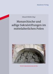 Icon image Monarchische und adlige Sakralstiftungen im mittelalterlichen Polen