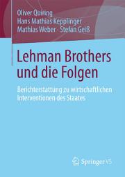 Icon image Lehman Brothers und die Folgen: Berichterstattung zu wirtschaftlichen Interventionen des Staates
