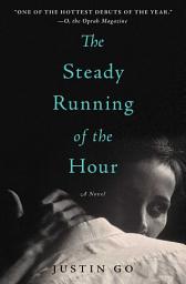 Icon image The Steady Running of the Hour: A Novel