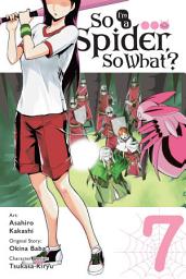 Icon image So I'm a Spider, So What? (manga)