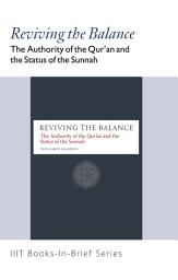 Icon image Books-in-Brief: Reviving the Balance: The Authority of the Qur’an and the Status of the Sunnah