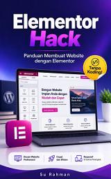 Icon image Elementor Hack: Panduan Membuat Website dengan Elementor