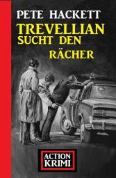 Icon image Trevellian sucht den Rächer: Action Krimi