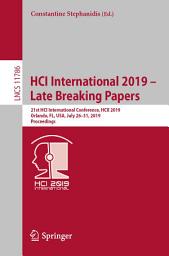 Icon image HCI International 2019 – Late Breaking Papers: 21st HCI International Conference, HCII 2019, Orlando, FL, USA, July 26–31, 2019, Proceedings
