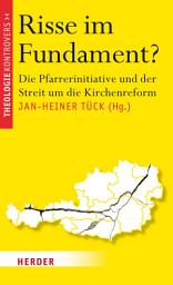 Icon image Risse im Fundament: Die Pfarrerinitiative und der Streit um die Kirchenreform