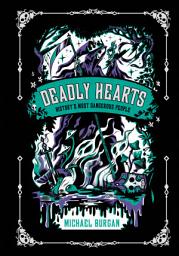 Icon image Deadly Hearts: History's Most Dangerous People
