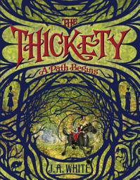 Icon image The Thickety: A Path Begins