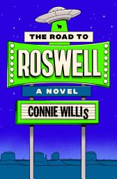 Icon image The Road to Roswell: A Novel