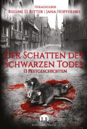 Icon image Der Schatten des Schwarzen Todes: 13 Pestgeschichten