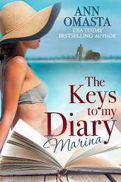 Icon image The Keys to my Diary: Marina: A steamy island romance with a sexy motorcycle man