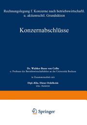 Icon image Konzernabschlüsse: Rechnungslegung für Konzerne nach betriebswirtschaftlichen und aktienrechtlichen Grundsätzen
