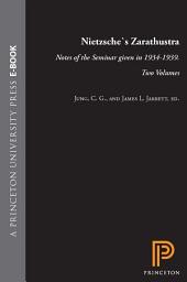Icon image Nietzsche's Zarathustra: Notes of the Seminar given in 1934-1939. Two Volumes