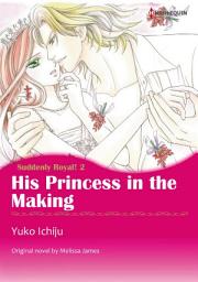 Icon image HIS PRINCESS IN THE MAKING: Harlequin Comics