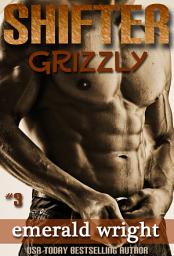 Icon image SHIFTER: Grizzly, Part 3: BBW Paranormal Romance