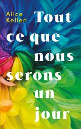Icon image Tout ce que nous serons un jour