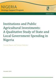 Icon image Institutions and public agricultural investments: A qualitative study of state and local government spending in Nigeria