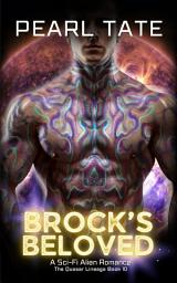 Icon image Brock's Beloved - A Sci-Fi Alien Romance: The Quasar Lineage Book 10