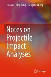 Icon image Notes on Projectile Impact Analyses
