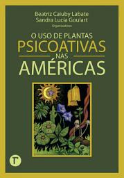 Icon image O uso de plantas psicoativas nas Américas