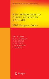 Icon image New Approaches to Circle Packing in a Square: With Program Codes