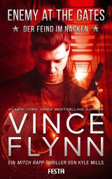 Icon image ENEMY AT THE GATES - Der Feind im Nacken: Ein Mitch Rapp Thriller
