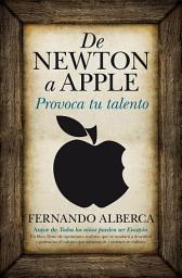 Icon image De Newton a Apple. Provoca tu talento