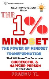 Icon image THE ONE PERCENT MINDSET: Introduction to the Power of Mindset Transformation