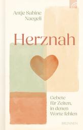 Symbolbild für Herznah: Gebete für Zeiten, in denen Worte fehlen - Einfühlsame Gebetstexte über Sehnsucht nach Gott & Glaube der Bestseller-Autorin, die Herz berühren, zu Hoffnung, Vertrauen & Zuversicht ermutigen