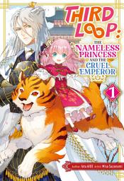 Icon image Third Loop: The Nameless Princess and the Cruel Emperor