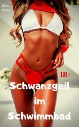 Icon image Schwanzgeil im Schwimmbad: Geile Story