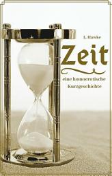 Icon image Zeit: eine homoerotische Kurzgeschichte