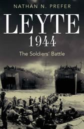 Icon image Leyte, 1944: The Soldiers' Battle