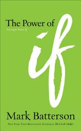 Icon image The Power of If: Excerpts from If