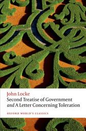 Icon image Second Treatise of Government and A Letter Concerning Toleration