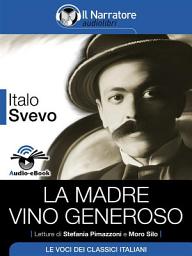 Icon image La madre – Vino generoso (Audio-eBook)