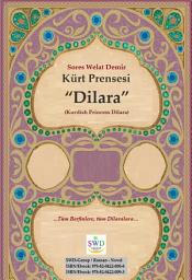Icon image Kürt Prensesi Dilara / (Kurdish Princess Dilara - Novel Book by SWD)